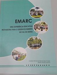 Lançamento do Livro “EMARC Uma Experiência Educativa Inovadora Para o Desenvolvimento no Sul da Bahia”